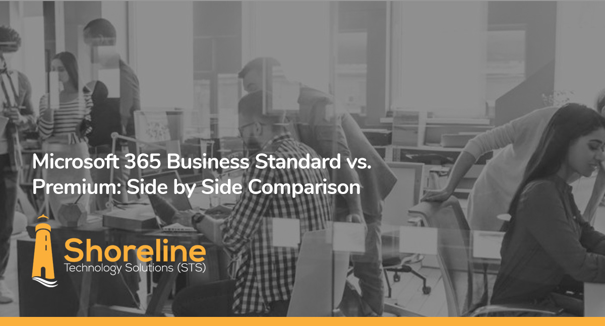 Microsoft 365 Business Standard Vs. Premium: Side By Side Comparison