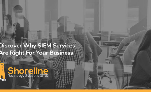 Discover Why SIEM Services Are Right For Your Business